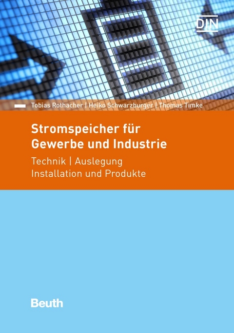 Stromspeicher für Gewerbe und Industrie - Buch mit E-Book - Tobias Rothacher, Heiko Schwarzburger, Thomas Timke