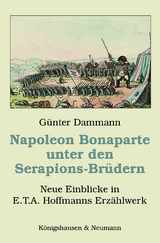 Napoleon Bonaparte unter den Serapions-Brüdern - Günter Dammann