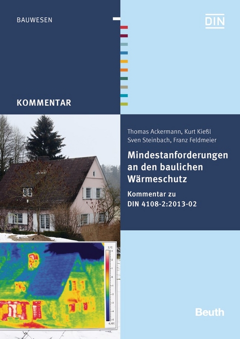 Mindestanforderungen an den baulichen Wärmeschutz - Buch mit E-Book - Thomas Ackermann, Franz Feldmeier, Kurt Kießl, Sven Steinbach