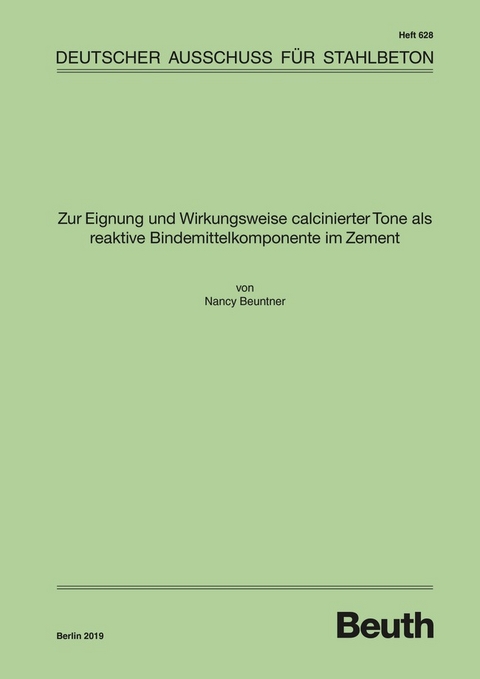 Zur Eignung und Wirkungsweise calcinierter Tone als reaktive Bindemittelkomponente im Zement - Buch mit E-Book - Nancy Beuntner