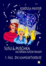 Susu & Mischka - Die Bären(spür)Nasen - Kordula Meister