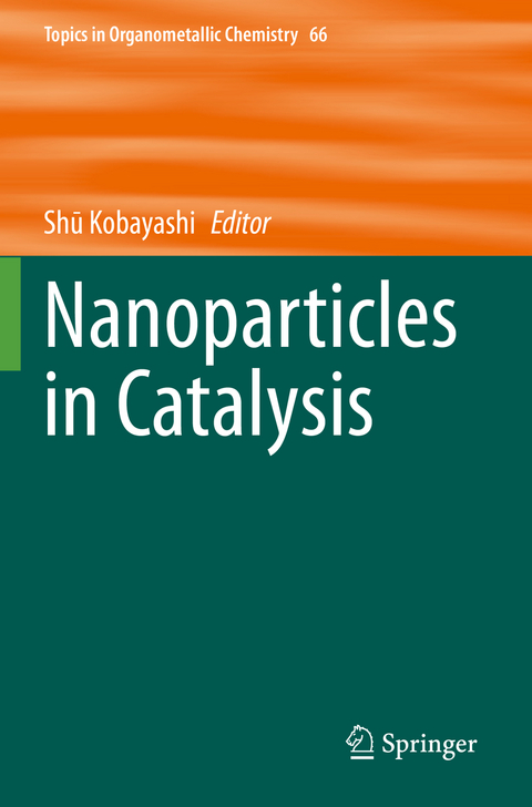 Nanoparticles in Catalysis - 