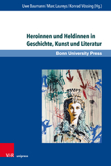 Heroinnen und Heldinnen in Geschichte, Kunst und Literatur - 