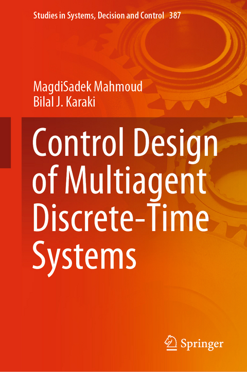 Control Design of Multiagent Discrete-Time Systems - MagdiSadek Mahmoud, Bilal J. Karaki