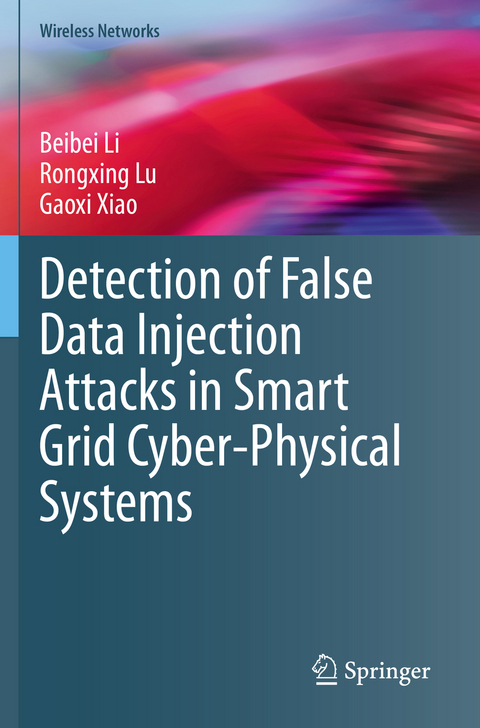 Detection of False Data Injection Attacks in Smart Grid Cyber-Physical Systems - Beibei Li, Rongxing Lu, Gaoxi Xiao