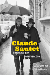 Claude Sautet – Regisseur der Zwischentöne - Claude Sautet