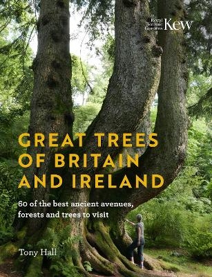 Great Trees of Britain and Ireland - Tony Hall