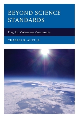 Beyond Science Standards - Charles R. Ault