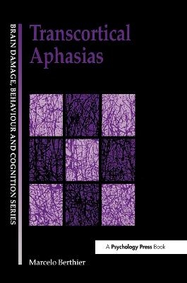 Transcortical Aphasias - Marcelo L. Berthier