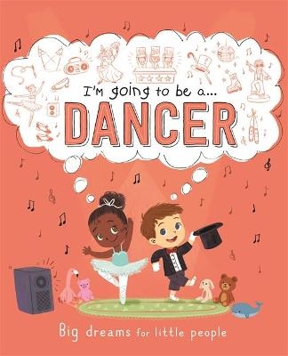 I'm going to be a...Dancer -  Igloo Books