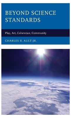 Beyond Science Standards - Charles R. Ault