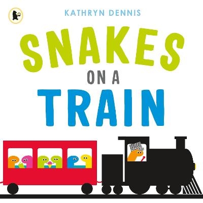 Snakes on a Train - Kathryn Dennis