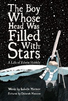 The Boy Whose Head Was Filled with Stars - Isabelle Marinov