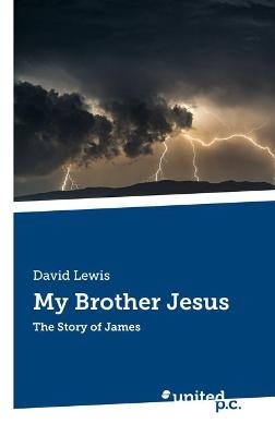 My Brother Jesus -  David Lewis