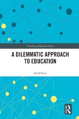 A Dilemmatic Approach to Education - Ariel Sarid