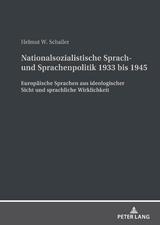 Nationalsozialistische Sprach- und Sprachenpolitik 1933 bis 1945 - Helmut Schaller