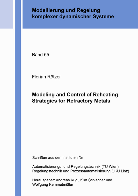 Modeling and Control of Reheating Strategies for Refractory Metals - Florian Rötzer
