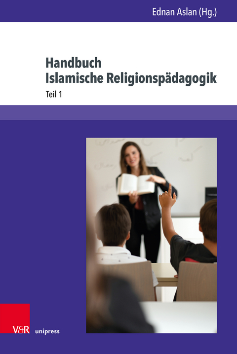 Handbuch Islamische Religionspädagogik - 