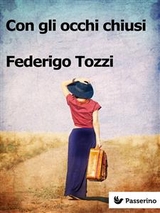 Con gli occhi chiusi - Federigo Tozzi