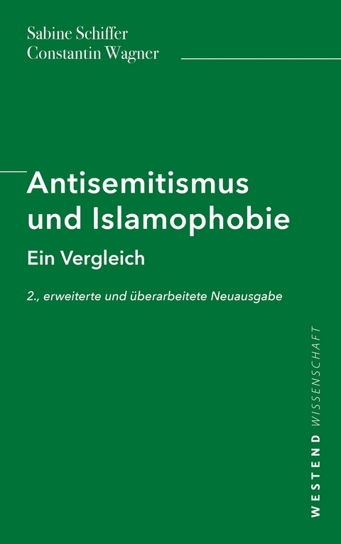 Antisemitismus und Islamophobie - Sabine Schiffer, Constantin Wagner