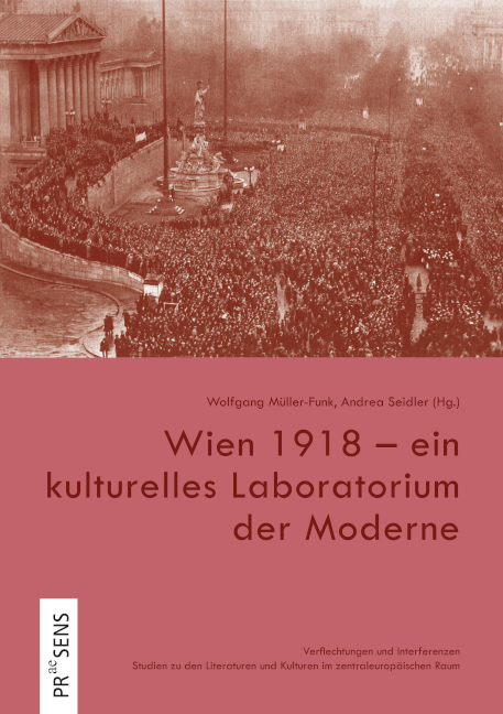 Wien 1918 – ein kulturelles Laboratorium der Moderne - 