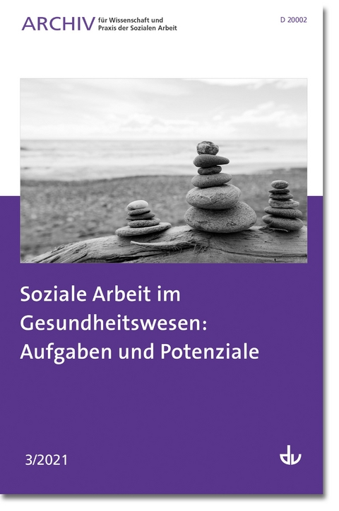 Soziale Arbeit im Gesundheitswesen: Aufgaben und Potenziale - 