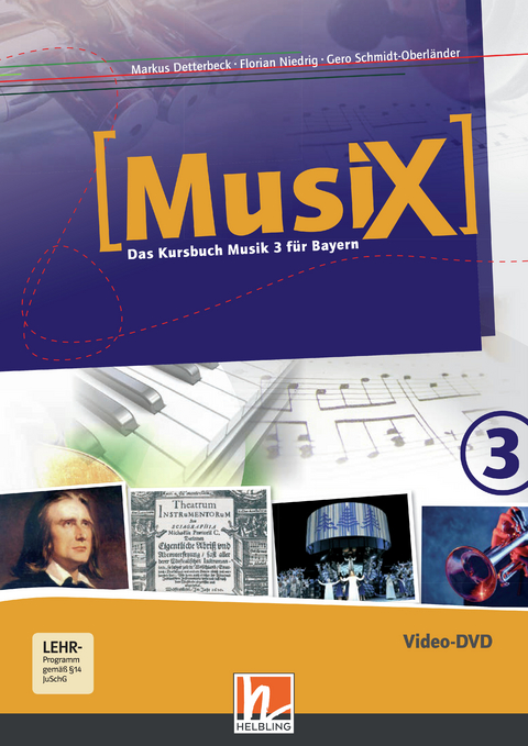 MusiX 3 BY (Ausgabe ab 2017) Video-Aufnahmen - Markus Detterbeck, Gero Schmidt-Oberländer, Florian Niedrig