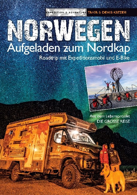 Norwegen - Aufgeladen zum Nordkap - Denis Katzer