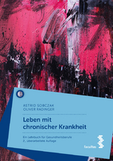 Leben mit chronischer Krankheit - Sobczak, Astrid; Radinger, Oliver