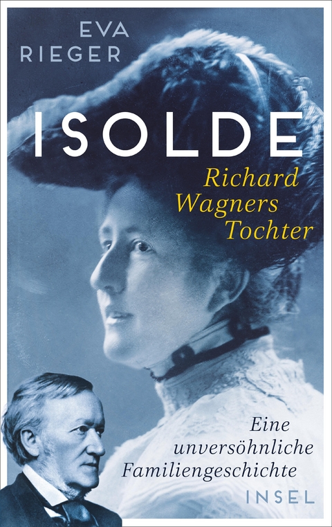 Isolde. Richard Wagners Tochter - Eva Rieger