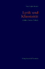 Lyrik und Klassizität. Schillers ›Andere‹ Ästhetik - Anne-Sophie Renner