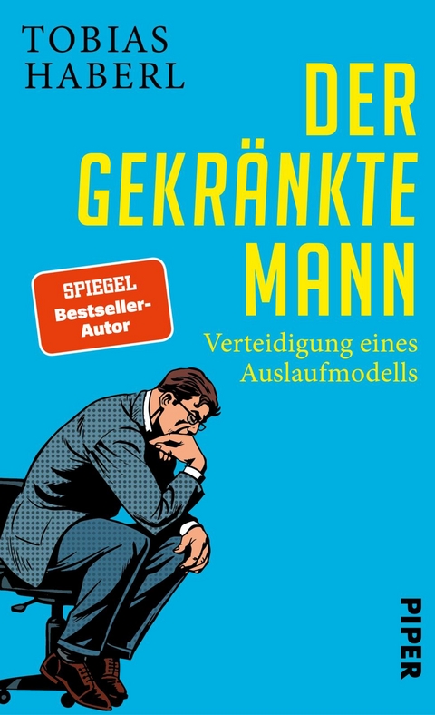 Der gekränkte Mann - Tobias Haberl