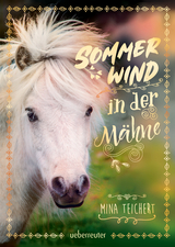 Sommerwind in der Mähne - Mina Teichert