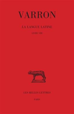 Varron, La Langue Latine. Tome IV - 