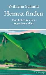 Heimat finden - Wilhelm Schmid