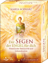 Der Segen der Engel für dich – Himmlischer Beistand für jede Lebenssituation - Marija Schwarz