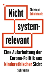 Nicht systemrelevant - Christoph Schickhardt