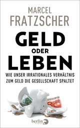 Geld oder Leben - Marcel Fratzscher