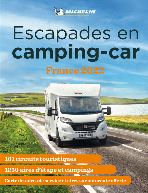 Escapades en camping-car France Michelin 2022 - Michelin Camping Guides -  Michelin