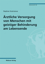 Ärztliche Versorgung von Menschen mit geistiger Behinderung am Lebensende - Stephan Kostrzewa