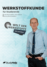 Werkstoffkunde 1 & 2 inkl. Lernvideos und Lernkontrollfragen - Prof. Dr.-Ing. Martin Bonnet