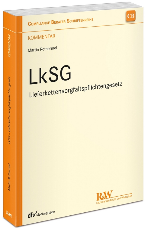 LkSG - Lieferkettensorgfaltspflichtengesetz - 