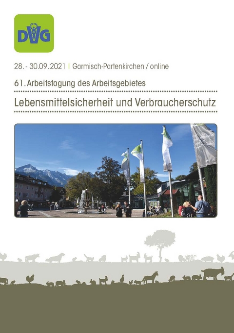 61. Arbeitstagung des Arbeitsgebietes Lebensmittelsicherheit und Verbraucherschutz 2021