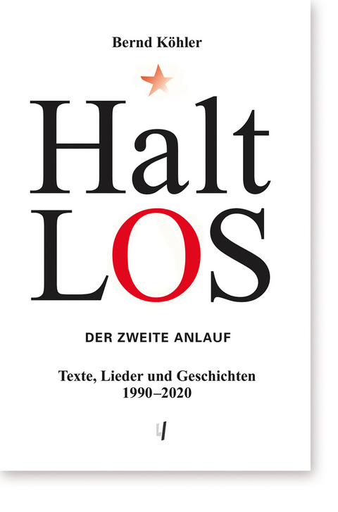 Halt-Los. Der zweite Anlauf - Bernd Köhler