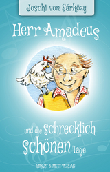 Herr Amadeus und die schrecklich schönen Tage - Joschi von Sárközy