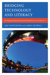 Bridging Technology and Literacy -  Jamie Colwell,  Amy Hutchison