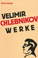 Werke - Velimir Chlebnikov