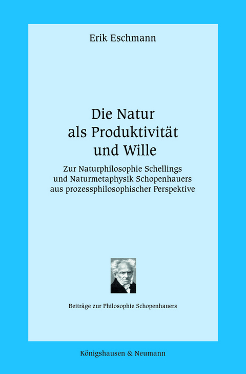 Die Natur als Produktivität und Wille - Erik Eschmann
