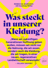 Was steckt in unserer Kleidung? - Rebecca Burgess, Courtney White