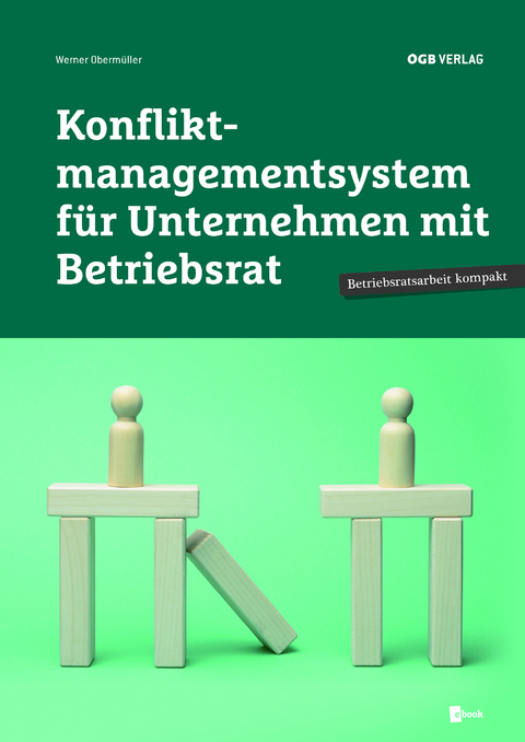 Konfliktmanagementsystem für Unternehmen mit Betriebsrat - Werner Obermüller